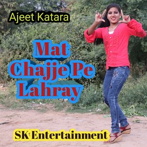 Mat Chajje Pe Lahray