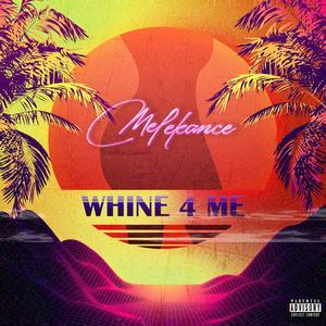 Whine 4 Me