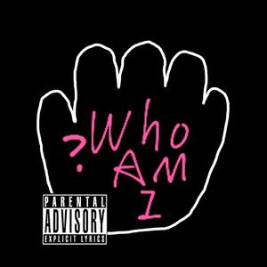 WHO AM I? (prod by Lv9&#Rye)