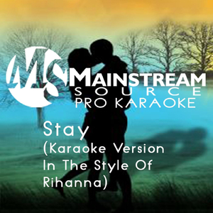 Stay (Karaoke Version) [With Guide Melody] [In the Style of Rihanna]