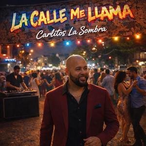 La Calle Me Llama