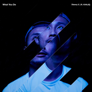 What You Do (feat. Khaje)