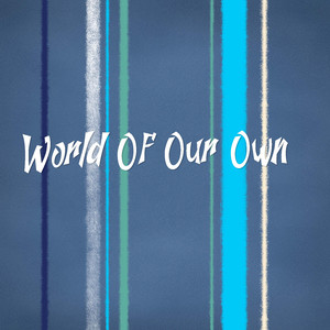 World of Our Own