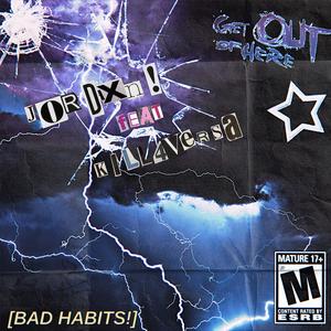 Bad Habits! (feat. kill4versa)