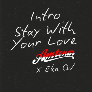 Stay With Your Love (Intro)