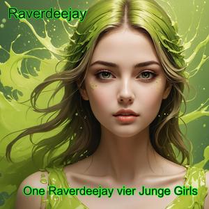 One Raverdeejay vier Junge Girls