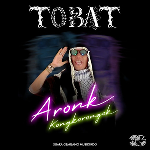 Tobat (Aronk Kongkorongok)