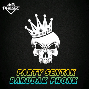Barudak Phonk (Party Sentak)