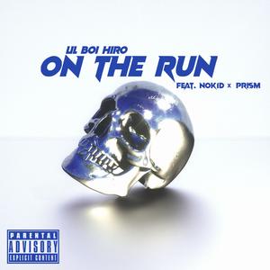 ON THE RUN (feat. NOK1D & Prism)