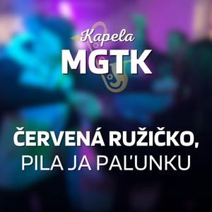 Červená ružičko, Pila ja paľunku