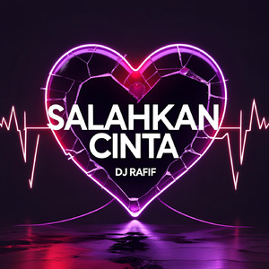 Salahkan Cinta
