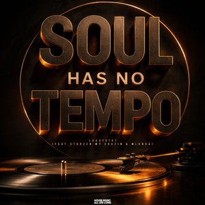 Soul Has No Tempo