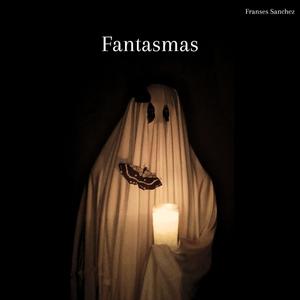 FANTASMAS