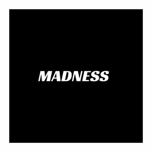 Madness