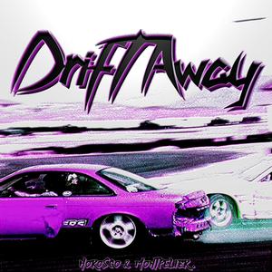 Drift Away
