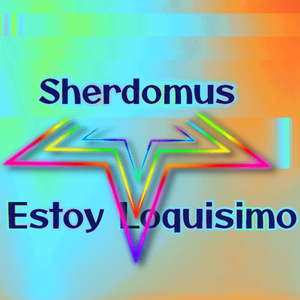 Estoy loquisimo