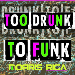 Too Drunk to Funk