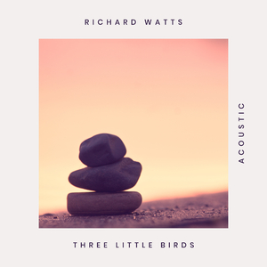 Three Little Birds (Acoustic)