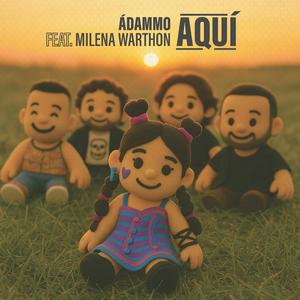 AQUI (feat. Milena Warthon)
