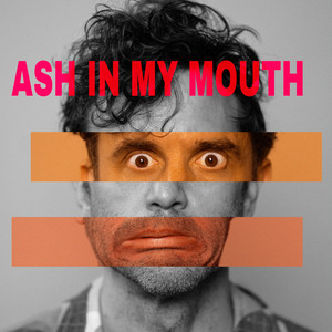 Ash In My Mouth