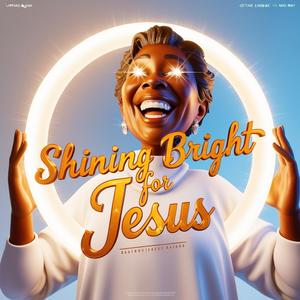 Shining Bright for Jesus