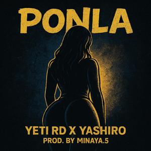 Ponla (feat. Yashiro)