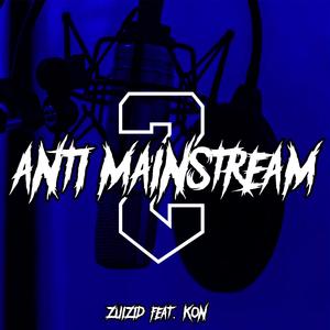 Anti Mainstream 2 (feat. k0n ♰)