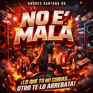 No e’ Mala