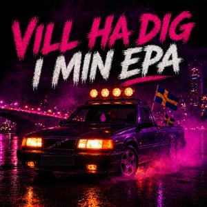 Vill ha dig i min EPA