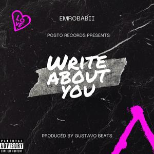 Write About You (feat. Emrobabii)