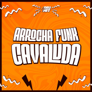 Arrocha Funk, Cavaluda