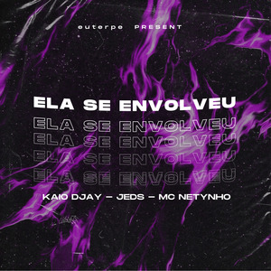 Ela Se Envolveu