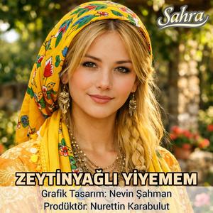 Zeytinyağlı Yiyemem (feat. Sahra)