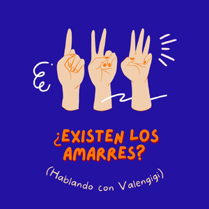 ¿Existen Los Amarres?