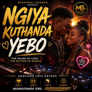 NGIYAKUTHANDA YEBO