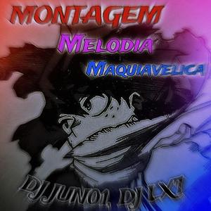 Montagem Melodia Maquiavelica (feat. DJ LX7)