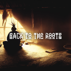 Back to Roots