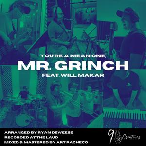 You're A Mean One, Mr. Grinch (feat. Will Makar)