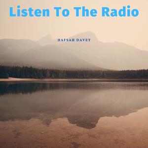 Listen To The Radio