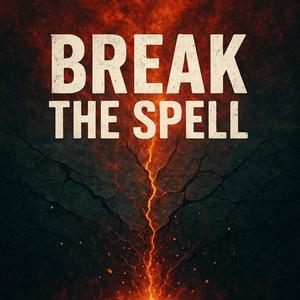 Break the spell