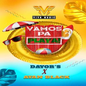 ♠️ VAMOS PA LA PLAYA ♠️ Dayor's X Ayan Black (feat. DAYOR'S) (Versión de verano)