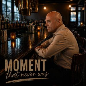 Moment That Never Was