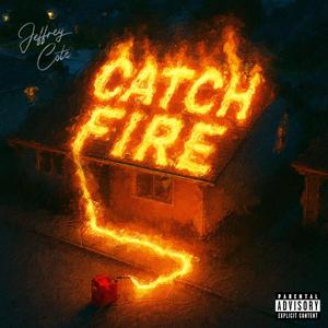 catch fire