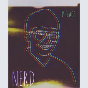 NERD (feat. P-Pace)
