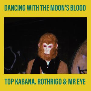Dancing with the Moon´s Blood