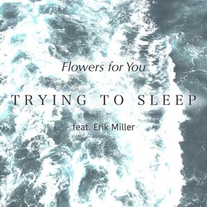 Trying to Sleep (feat. Sadbruh)