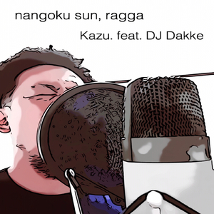 nangoku sun, ragga (feat. DJ Dakke)