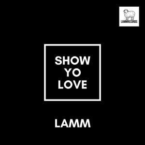 SHOW YO LOVE