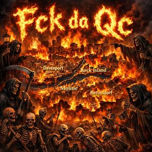 Fck Da Qc (feat. 10mill)