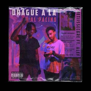 Drague à la Al Pacino (feat. Alef)